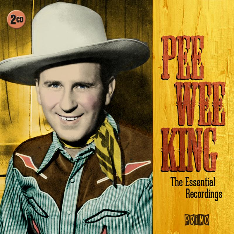 Picture of Pee Wee King - The Essential Recordings