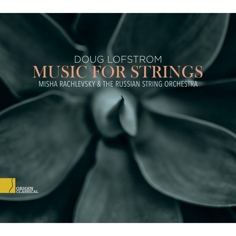 Picture of Misha Rachlevsky & The Russian String Orchestra - Doug Lofstrom: Music For Strings