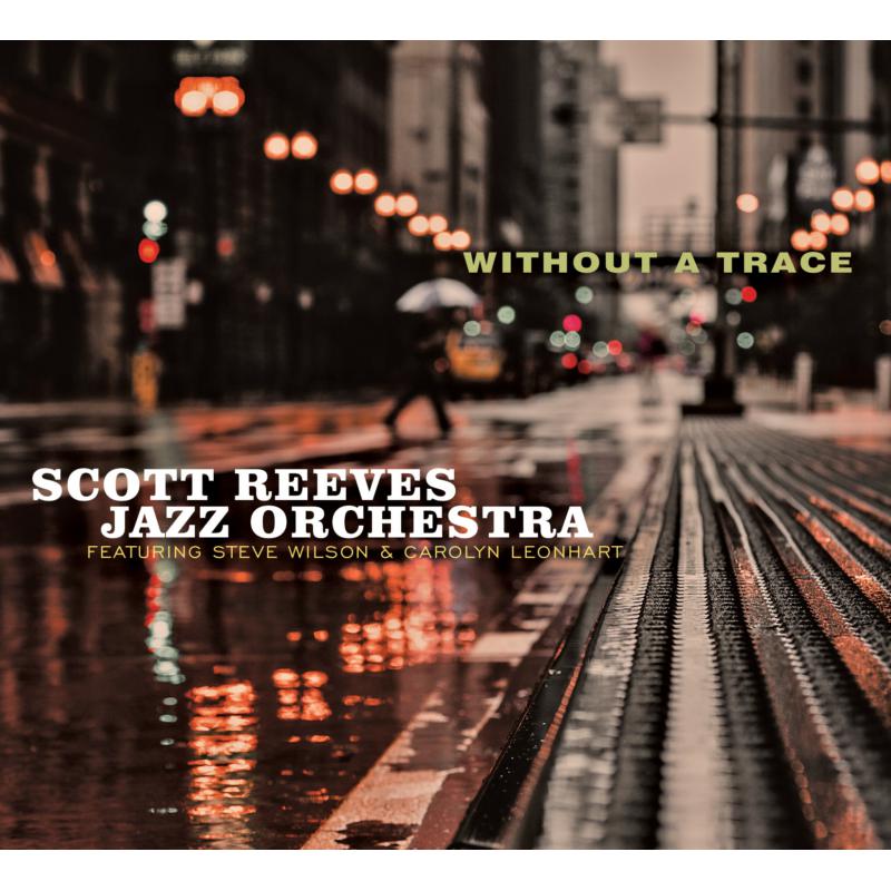 Picture of Scott Reeves Jazz Orchestra - Without a Trace