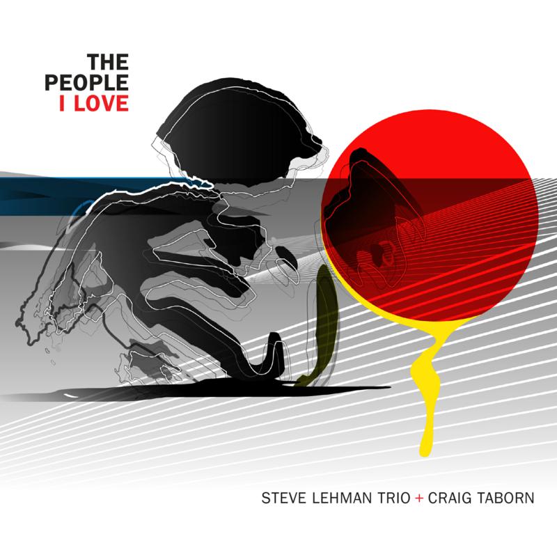 Picture of Steve Lehman Trio & Craig Taborn - The People I Love