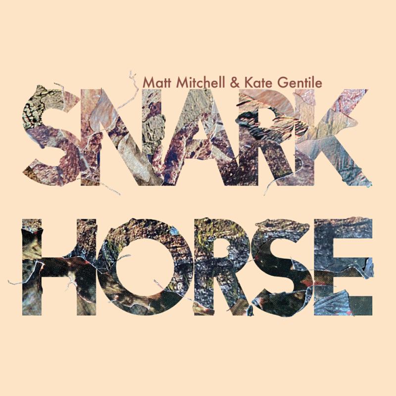 Picture of Matt Mitchell & Kate Gentile - Snark Horse