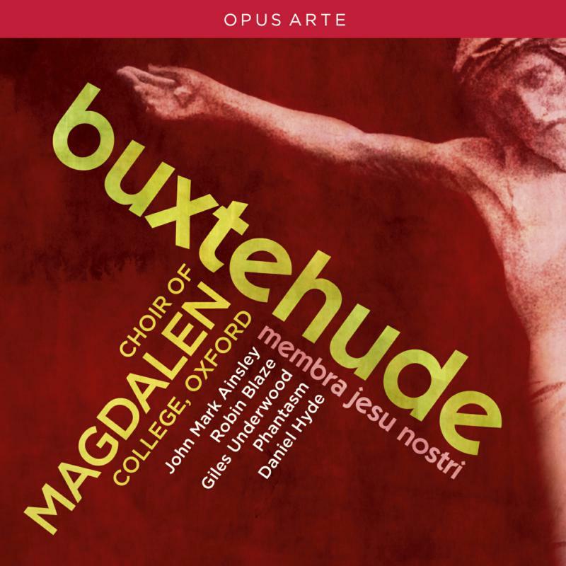 Picture of Magdalen College Choir - Buxtehude: Membra Jesu Nostri