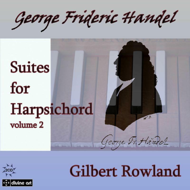 Picture of Gilbert Rowland - HANDEL:SUITES FOR HPSD VOL 2
