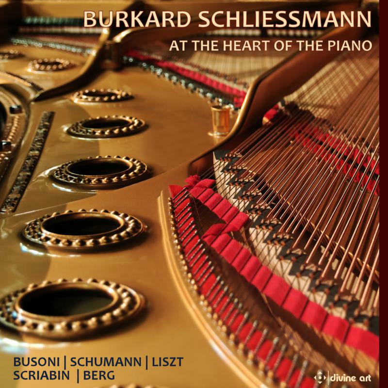 Picture of Schliessmann - Ferruccio Busoni, Robert Schumann, Franz Liszt, Alexander Scriabin, Alban Berg: At the Heart of the Piano