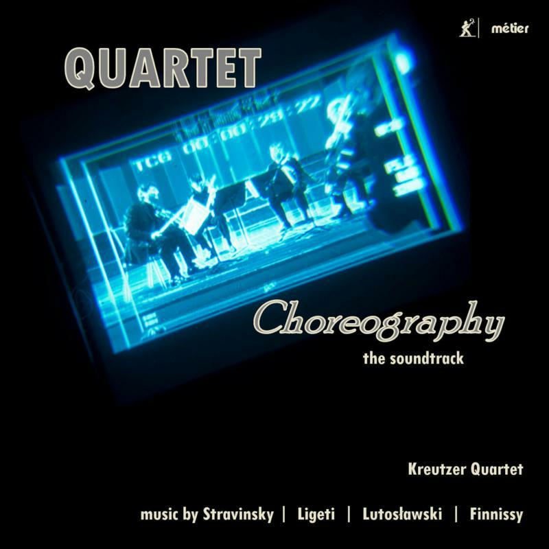 Picture of Kreutzer Quartet - Quartet Choreography - the soundtrack