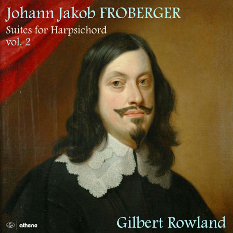Picture of Rowland - Johann Jakob Froberger: Suites for Harpsichord, Vol. 2