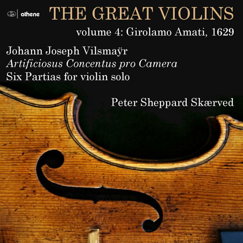 Picture of Sk�rved - Johann Joseph Vilsma�r: The Great Violins, Vol. 4
