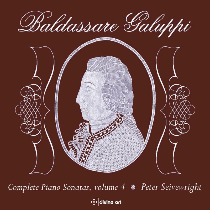 Picture of Peter Seivewright - Baldassare Galuppi: Complete Piano Sonatas, Vol. 4