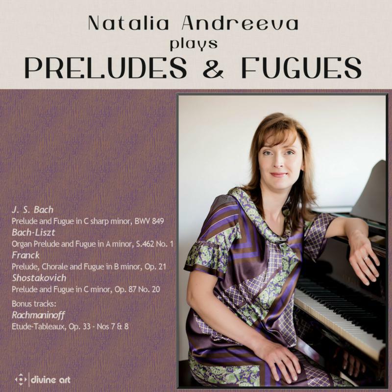 Picture of Natalia Andreeva - Natalia Andreeva plays Preludes & Fugues
