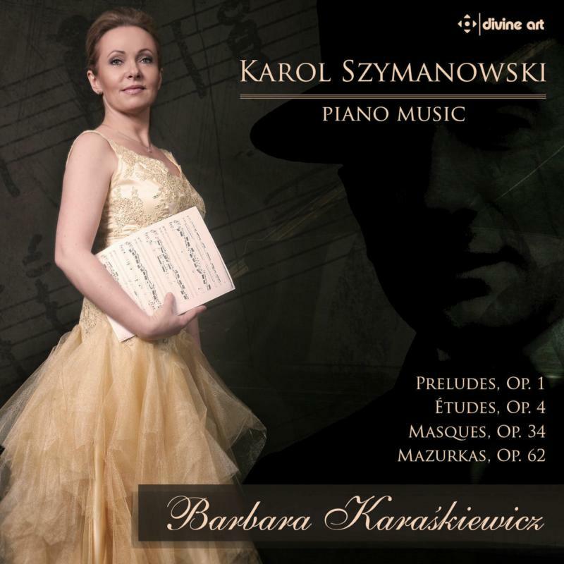 Picture of Barbara Kara?Kiewicz - Karol Szymanowski: Piano Music