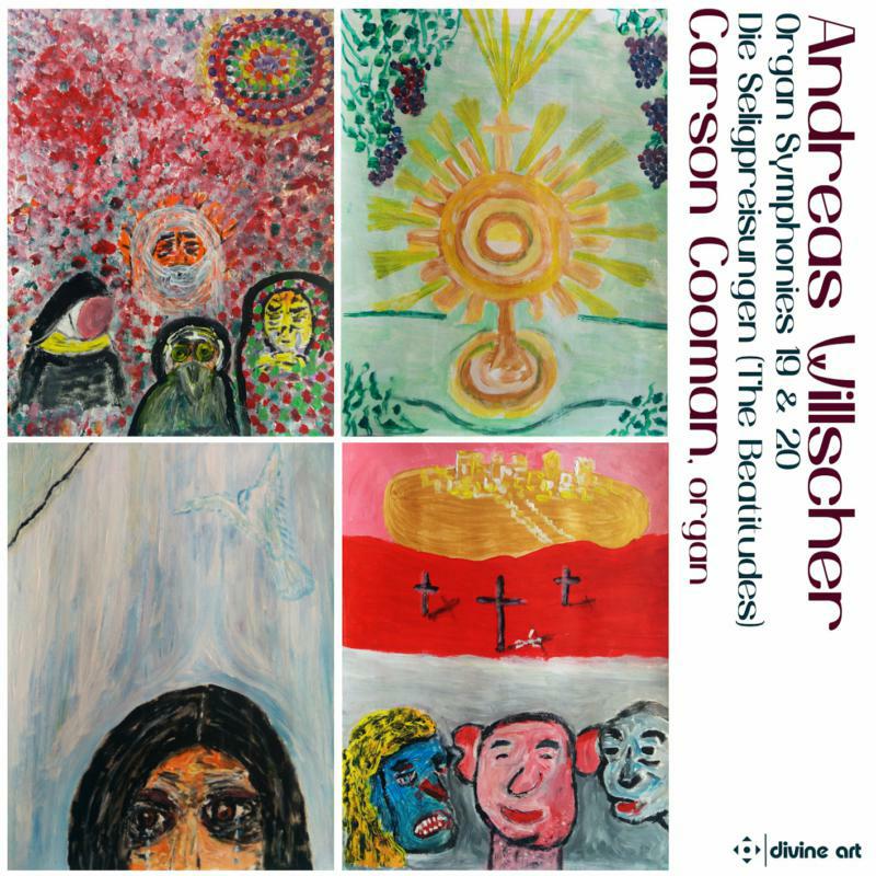 Picture of Carson Cooman - Andreas Willscher: Organ Symphonies 19 & 20, Die Seligpreisungen (�The Beatitudes�)