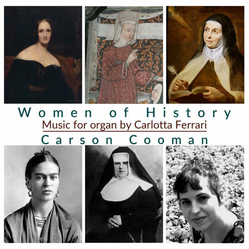 Picture of Carson Cooman - Women of History: Organ music by Carlotta Ferrari