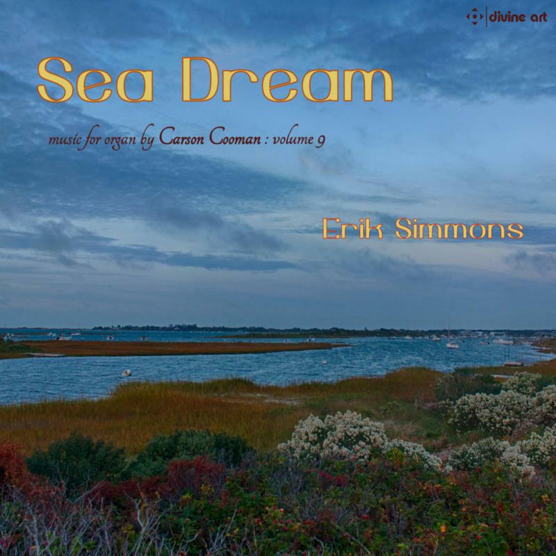 Picture of Erik Simmons - Carson Cooman: Sea Dream - music for organ, volume 9