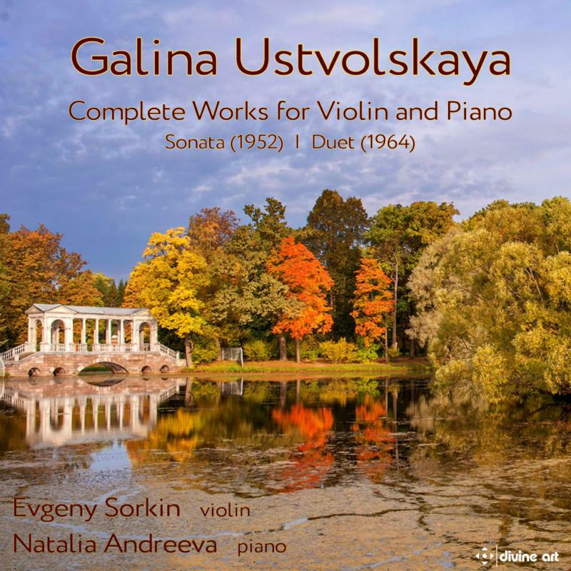Picture of Sorkin/Andreeva - Galina Ustvolskaya: Complete Works for Violin and Piano - Sonata (1952), I Duet (1964)