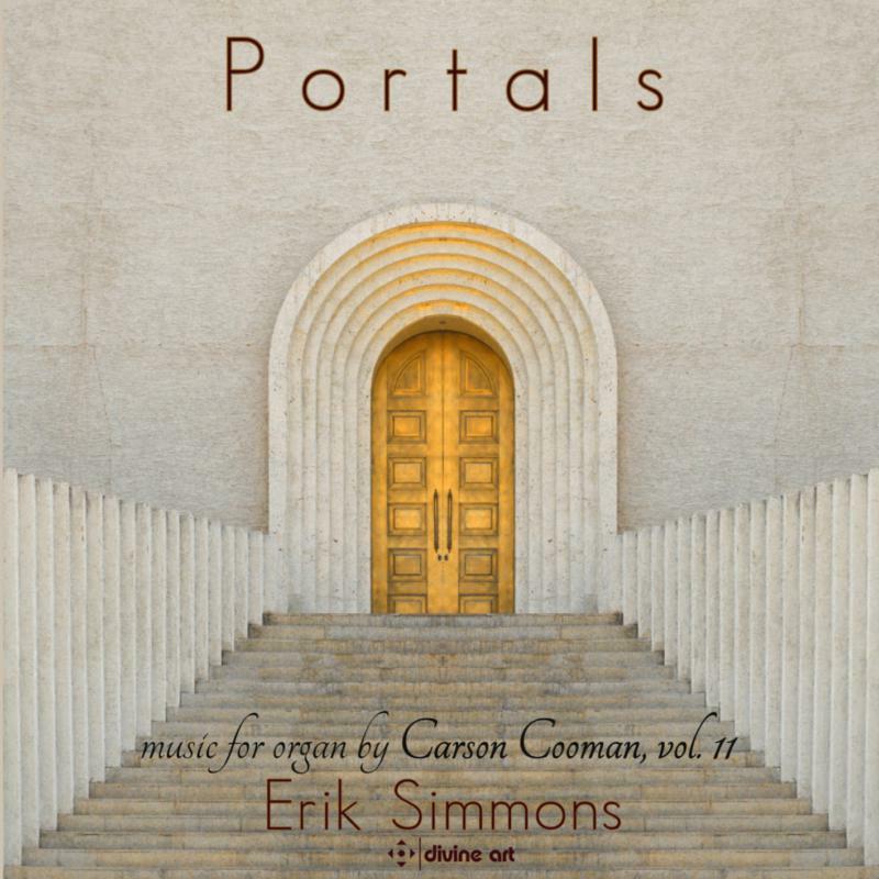 Picture of Erik Simmons - Casrson Cooman: Portals - Carson Cooman Organ Music, Vol. 11