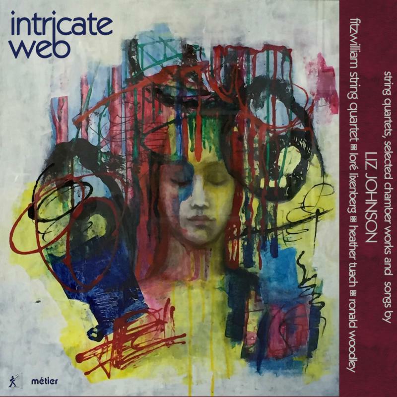 Picture of Fitzwilliam String Quartet - Intricate Web: String Quartets, Songs And Chamber Works