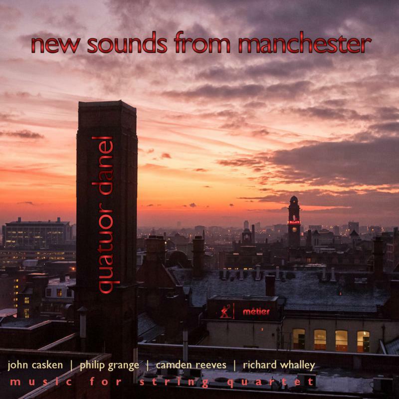 Picture of Quatuor Danel - New Sounds From Manchester