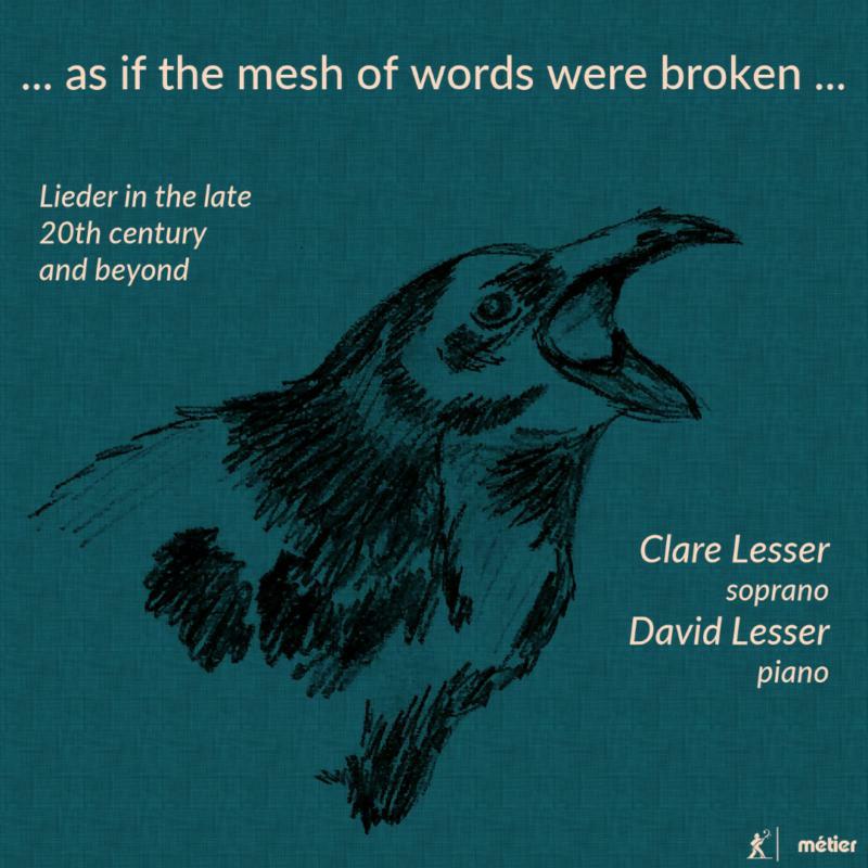 Picture of C. Lesser/D. Lesser - As if the mesh of words were broken: Lieder in the late 20th century and beyond