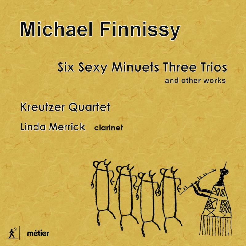 Picture of Kreutzer Quartet/Merrick - Finnissy: Six Sexy Minuets Three Trios and other works