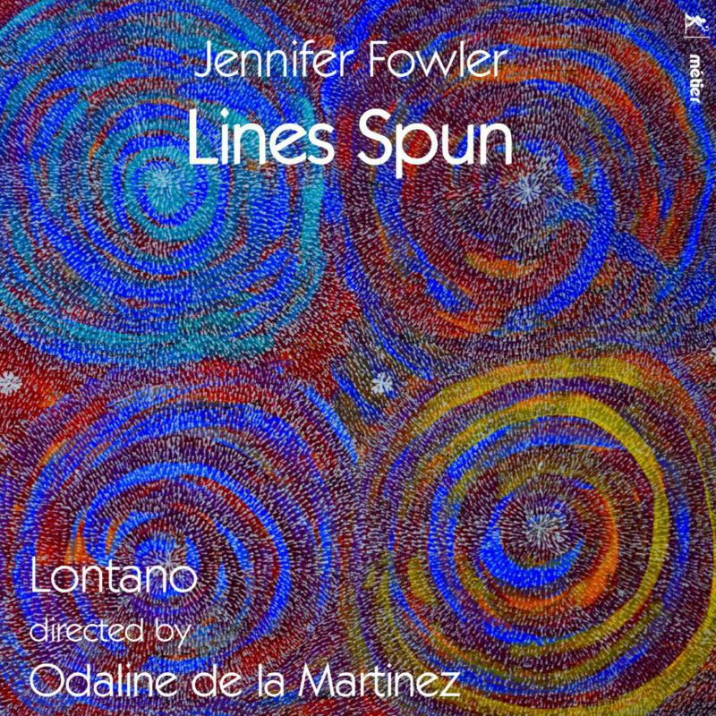 Picture of Lontano - Jennifer Fowler: Lines Spun