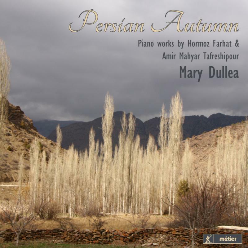Picture of Dullea - Persian Autumn: Piano works by Hormoz Farhat & Amir Mahyar Tafreshipour