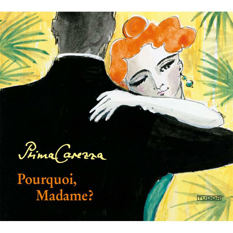 Picture of Prima Carezza - POURQUOI, MADAME