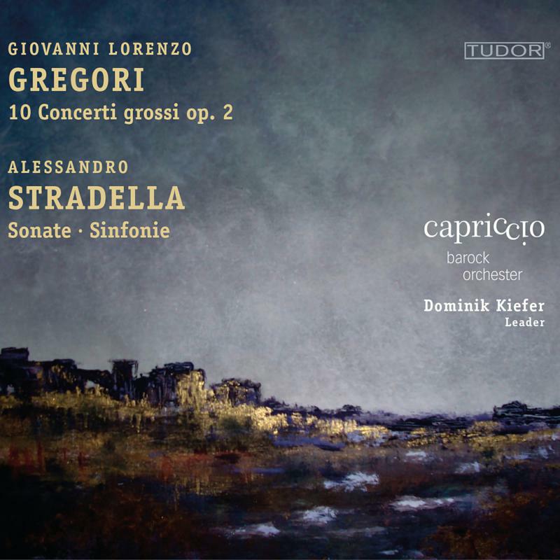 Picture of Capriccio Bo/Kiefer - Giovanni Lorenzo Gregori: 10 Concerti grossi, Op. 2, Alessandro Stradella: Sonate, Sinfonie