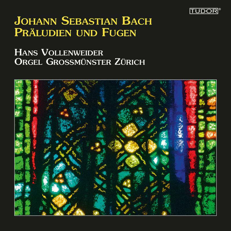 Picture of Hans Vollenweider - Johann Sebastian Bach: Pr?ludien und Fugen - Orgel Grossm?nster Z?rich