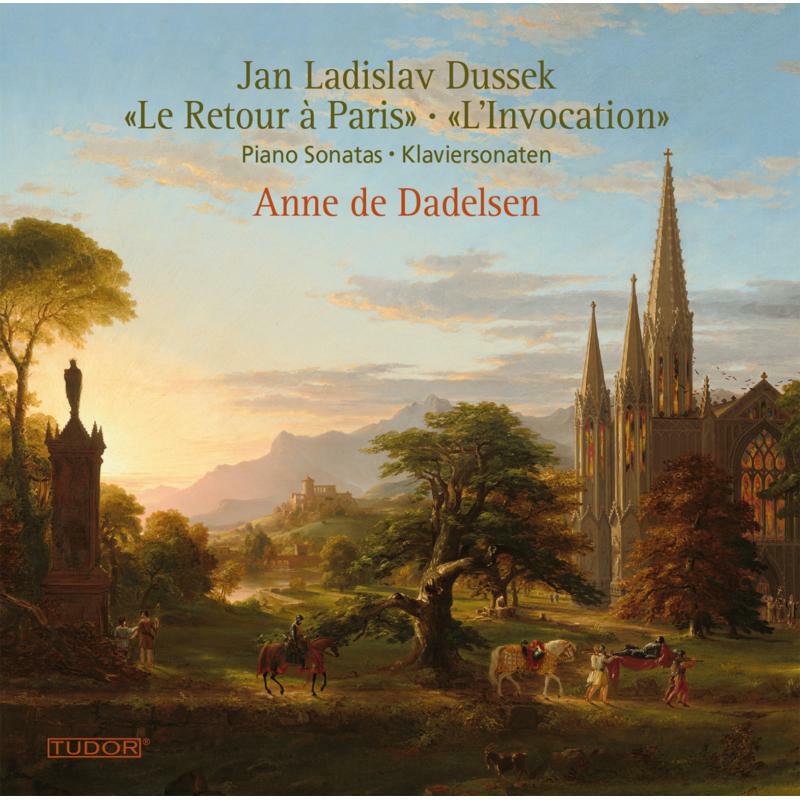 Picture of Anne De Dadelsen - Jan Ladislav Dussek: Piano Sonata Op. 70 in A flat major 'Le Retour � Paris', Piano Sonata Op. 77 in F minor 'L'Invocati
