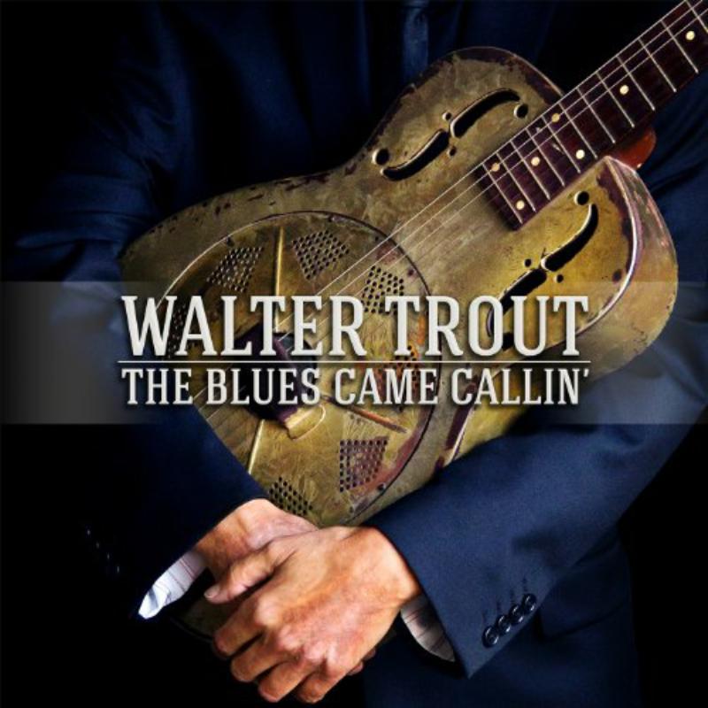Picture of Walter Trout - The Blues Came Callin'