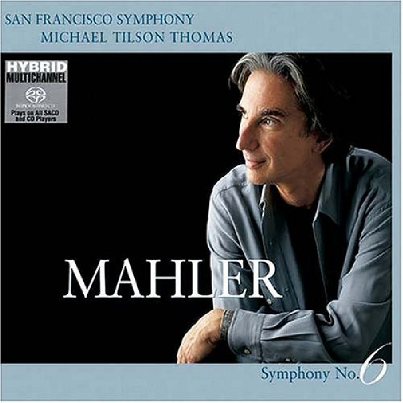 Picture of San Francisco Symphony & Michael Tilson Thomas - Mahler: Symphony No. 6