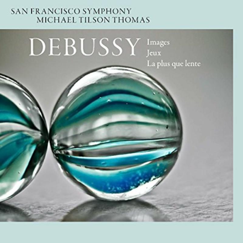 Picture of San Francisco Symphony & Michael Tilson Thomas - Debussy: Images, Jeux & La Plus Que Lente