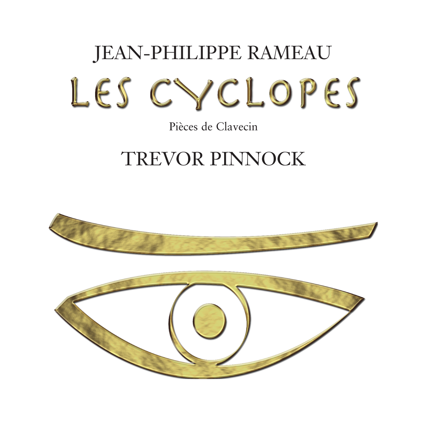 Picture of Trevor Pinnock - Rameau: Les Cyclopes - Pieces De Clavecin
