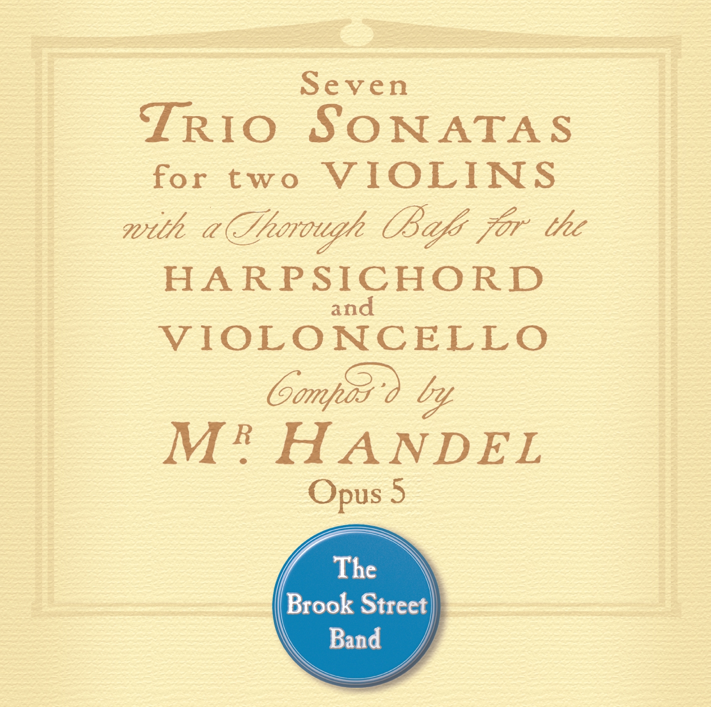 Picture of The Brook Street Band - Handel: Trio Sonatas, Opus 5