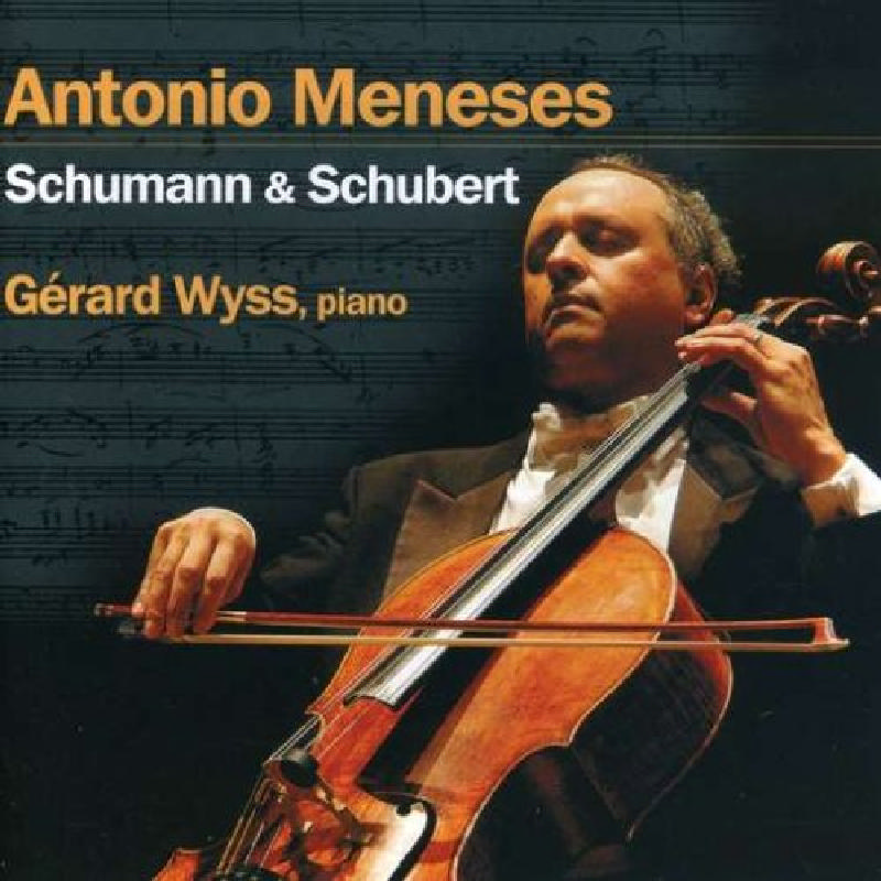 Picture of Antonio Meneses - Antonio Meneses Plays Schumann & Schubert