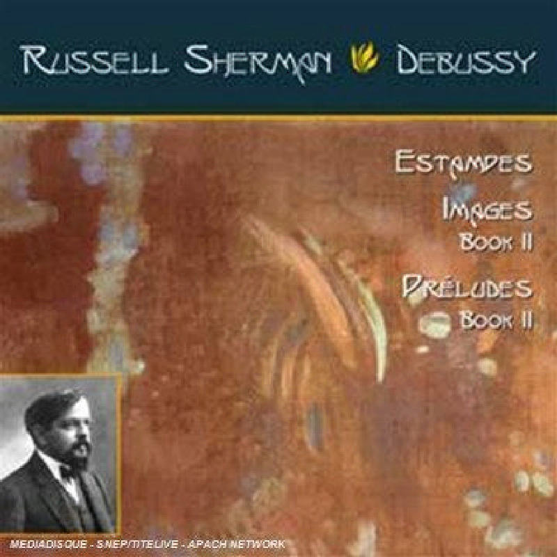 Picture of Russell Sherman - Debussy: Estampes; Images Book 2; Preludes Book 2