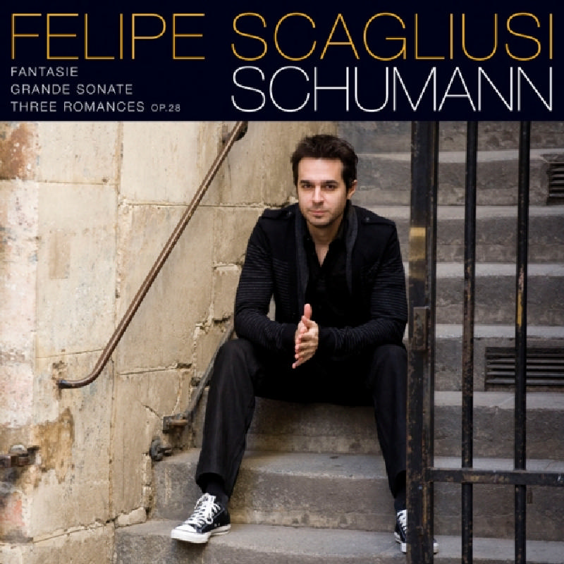Picture of Felipe Scagliusi - Schumann: Grande Sonate, Three Romances, Fantasie