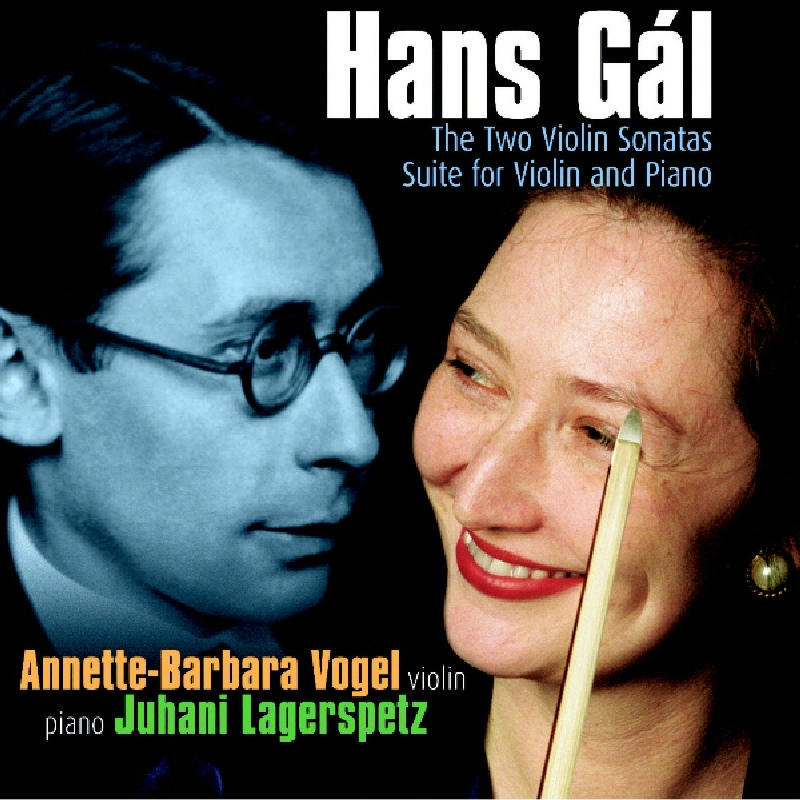 Picture of Anette Barbera Vogel & Juhani Lagerspetz - Hans Gal: The Two Violin Sonatas Suite For Violin And Piano