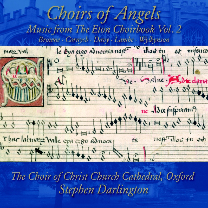 Picture of The Choir of Christ Church Cathedral Oxford & Stephen Darlington - Choirs of Angels: Music from the Eton Choirbook, Vol. 2
