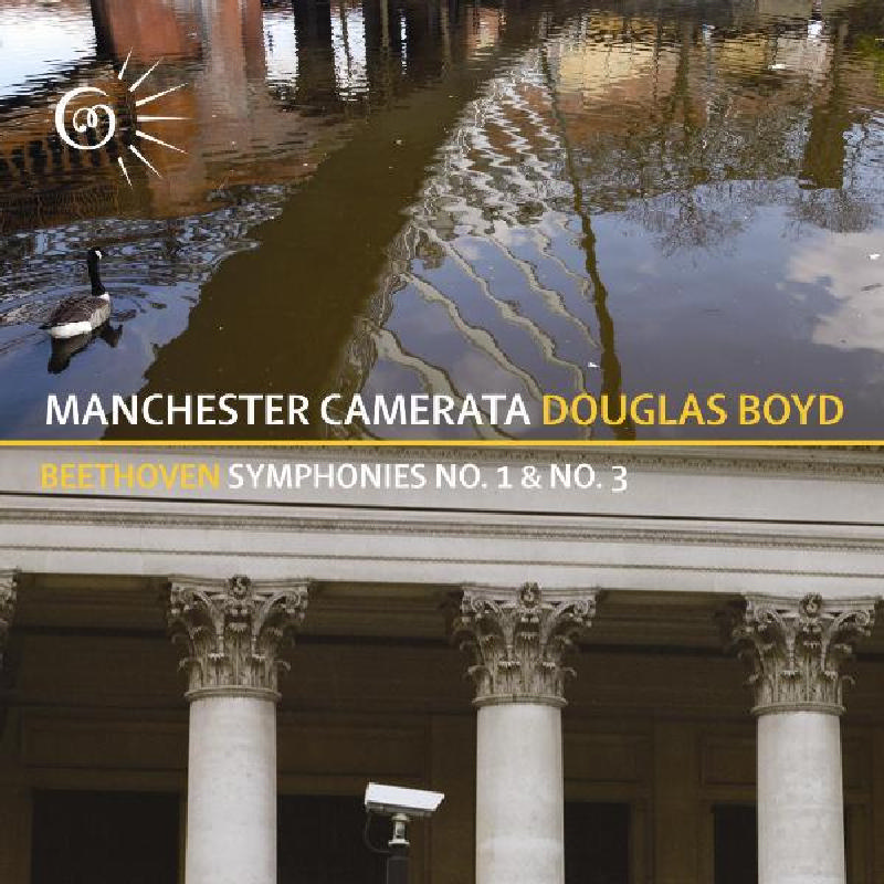 Picture of Manchester Camerata & Douglas Boyd - Beethoven: Symphonies Nos. 1 & 3 Eroica