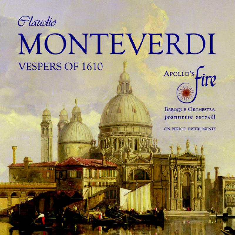 Picture of Apollo's Fire / Jeannette Sorrell - Monteverdi: Vespers Of 1610