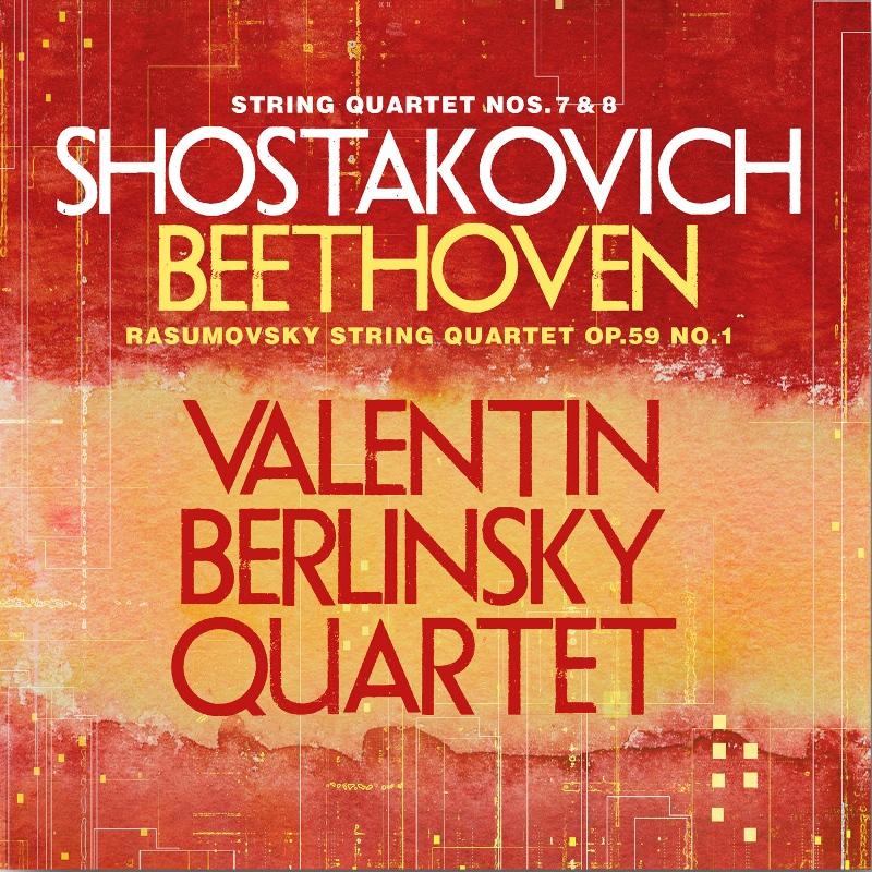 Picture of Valentin Berlinsky Quartet - Shostakovich: String Quartets Nos. 7 & 8; Beethoven: Quartet Op. 59, No. 1