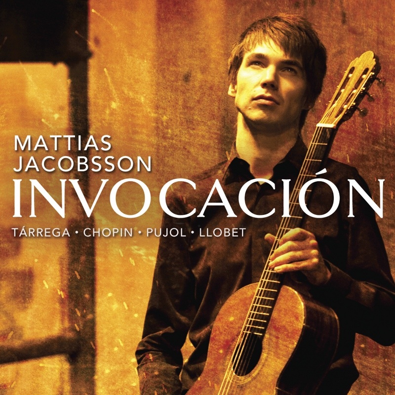 Picture of Mattias Jacobsson - Invocacion - Chopin, Tarrega, Pujol, Llobet