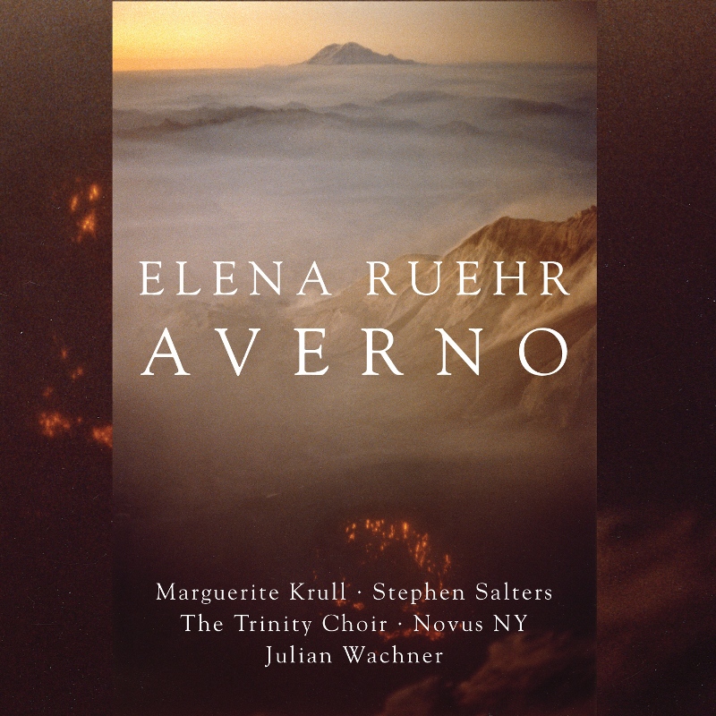 Picture of The Trinity Choir, Novus NY & Julian Wachner - Elena Ruehr: Averno