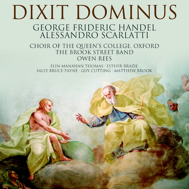 Picture of The Brook Street Band & Choir Of Queen's College Oxford - A. Scarlatti / Handel: Dixit Dominus