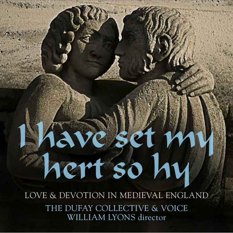Picture of The Dufay Collective - I Have Set My Hert So Hy