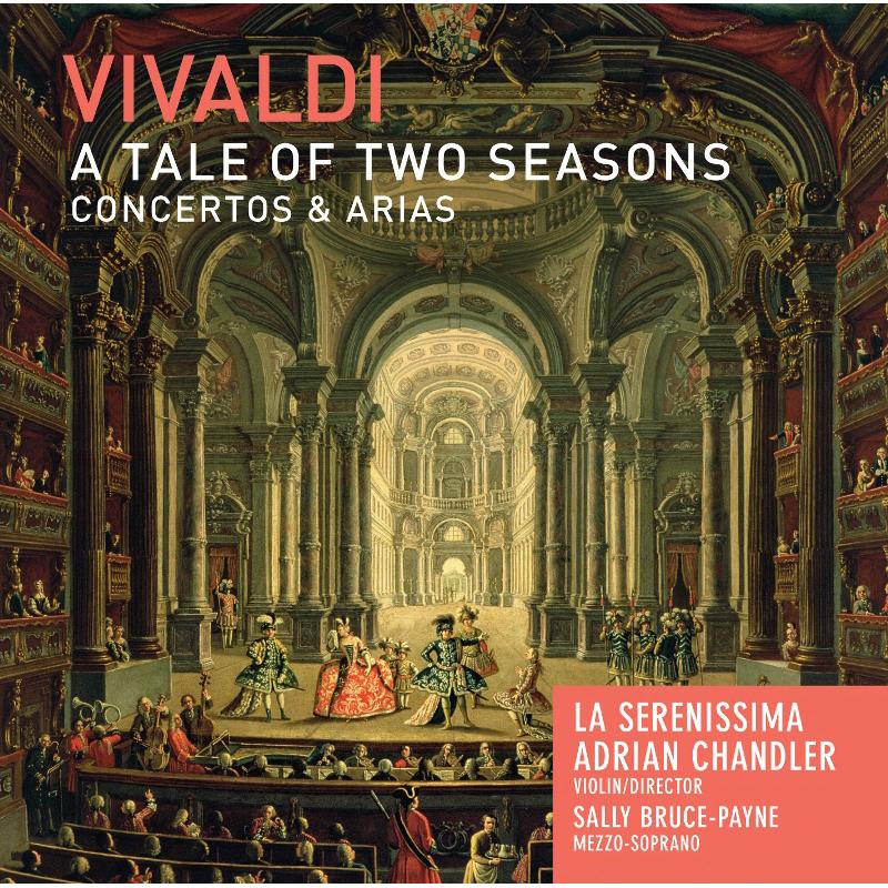 Picture of La Serenissima & Adrian Chandler - Vivaldi: A Tale of Two Seasons - Concertos & Arias