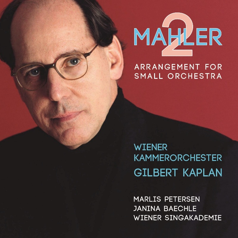 Picture of Wiener Kammerorchester & Gilbert Kaplan - Mahler: Symphony No. 2 in C Minor Resurrection (Arrangement for Small Orchestra by Gilbert Kaplan and Rob Mathes)