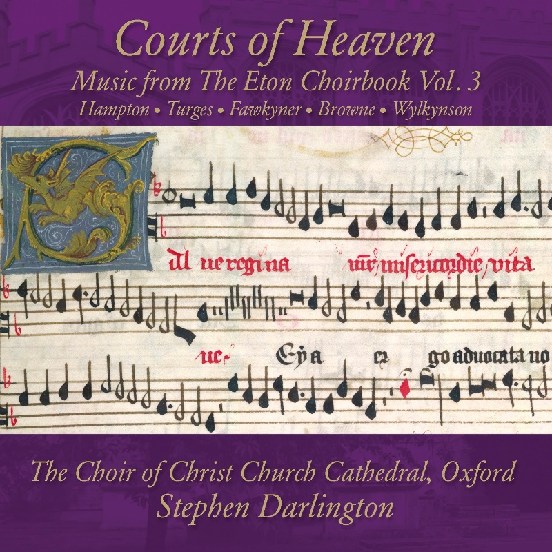 Picture of The Choir of Christ Church Cathedral Oxford & Stephen Darlington - Courts of Heaven: Music from the Eton Choirbook Vol. 3