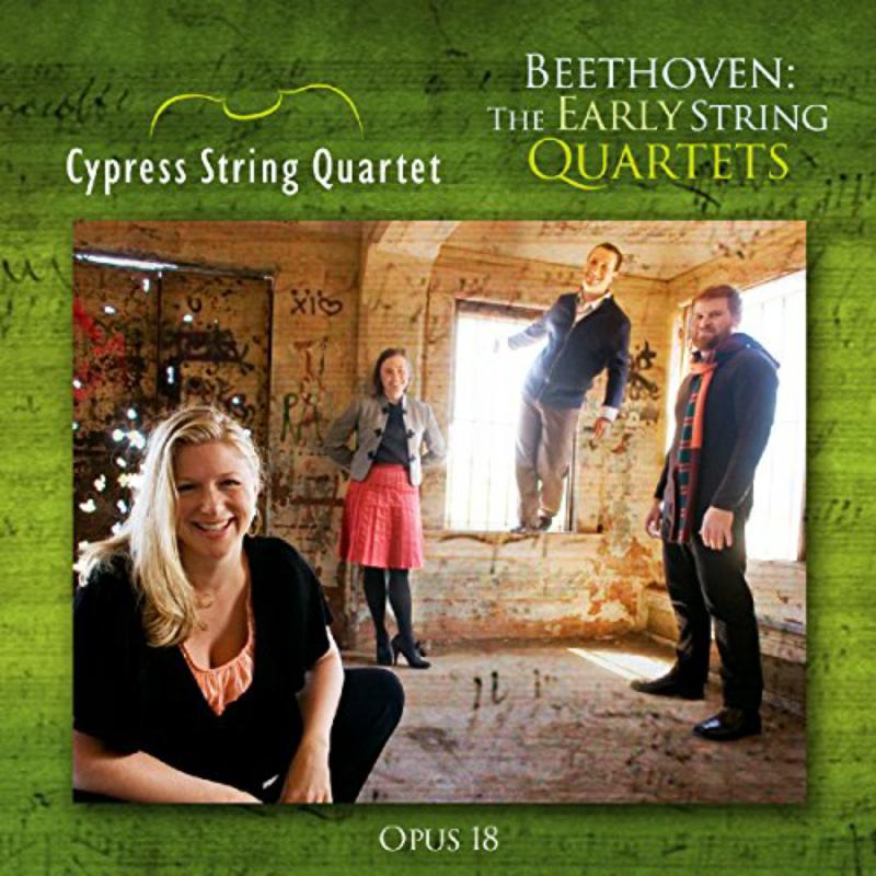 Picture of Cypress String Quartets - Beethoven: The Early String Quartets, Op. 18